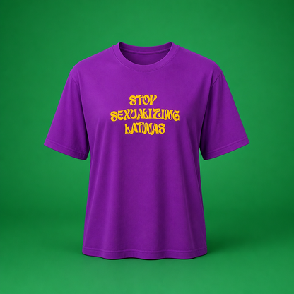 Camiseta "Stop Sexualizing latinas"